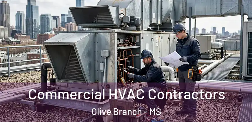 Commercial HVAC Contractors Olive Branch - MS